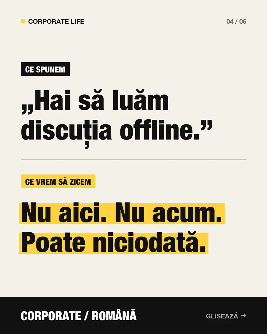 Slide din Dicționarul corporate: „Doar o mică modificare” înseamnă „Refacem tot proiectul”.